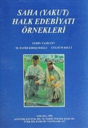 Saha (Yakut) Halk Edebiyati Ornekleri (Turk Dil Kurumu Yayinlari) (Turkish Edition) (Türk Dil Kurumu Yayınları)