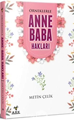 Örneklerle Anne Baba Haklari