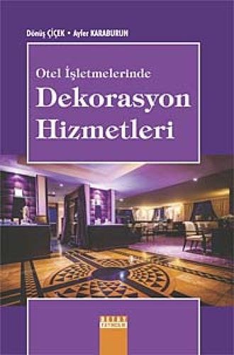 Otel Isletmelerinde Dekorasyon Hizmetleri