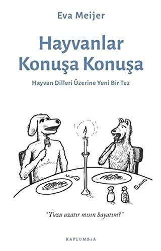 Hayvanlar Konuşa Konuşa Hayvan Dilleri Üzerine Yeni Bir Tez