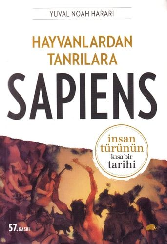 Hayvanlardan Tanrılara Sapiens: İnsan Türünün Kısa Bir Tarihi