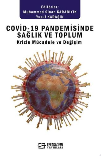 Covid-19 Pandemisinde Sağlık Ve Toplum Krizle Mücadele Ve Değişim