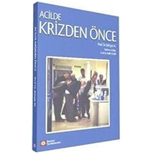 Acilde Krizden Önce