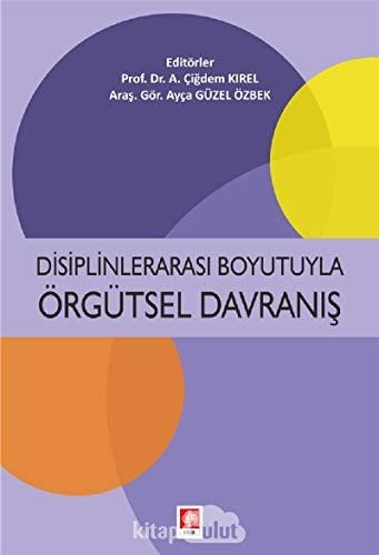 Disiplinlerarası Boyutuyla Örgütsel Davranış