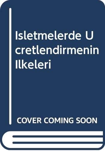 İşletmelerde Ücretlendirmenin İlkeleri