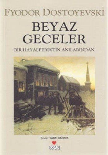 Beyaz Geceler - Bir Hayalperestin Anıları
