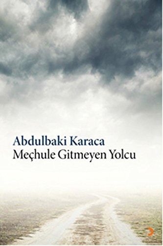 Mechule Gitmeyen Yolcu