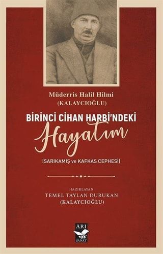 Birinci Cihan Harbi'ndeki Hayatım Sarıkamış ve Kafkas Cephesi
