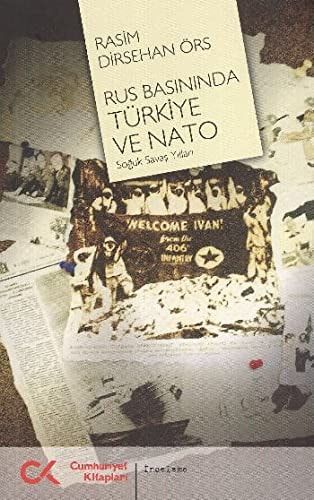 Rus Basınında Türkiye ve NATO Soğuk Savaş Yılları