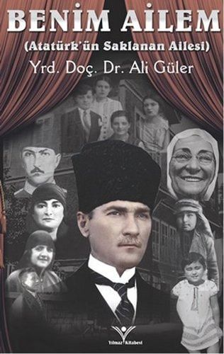 Benim Ailem Ataturk'un Saklanan Ailesi