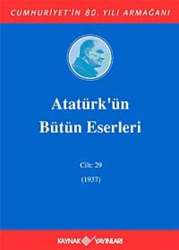 Atatürk'ün Bütün Eserleri - Cilt 29