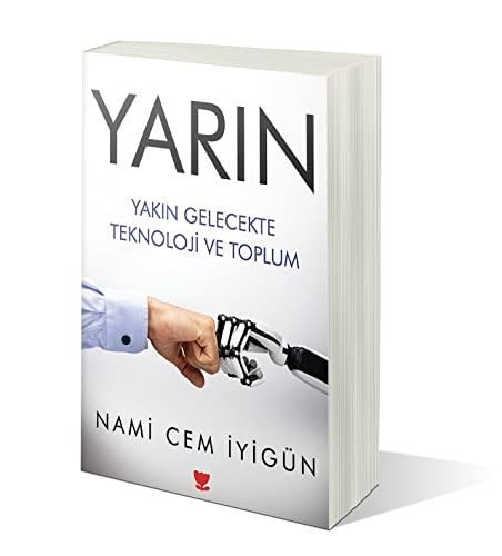 Yarın - Yakın Gelecekte Teknoloji ve Toplum
