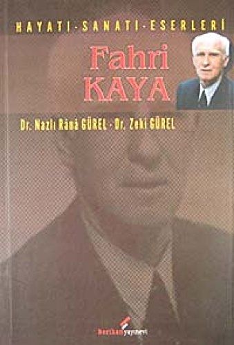 Fahri Kaya Hayatı - Sanatı - Eserleri