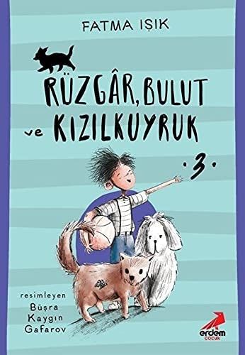 Rüzgar, Bulut ve Kizilkuyruk 3