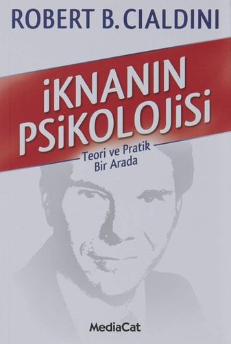 İknanın Psikolojisi Teori ve Pratik Bir Arada