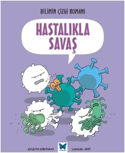 Bilimin Cizgi Romani - Hastalikla Savas