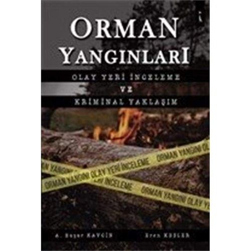 Orman Yanginlari Olay Yeri Incleme ve Kriminal Yaklasim