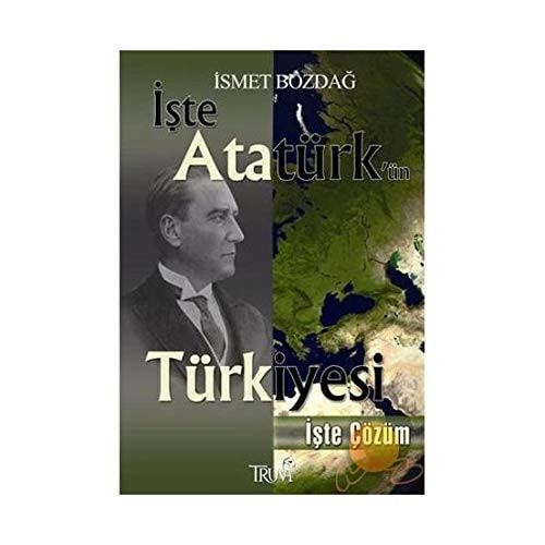İşte Atatürk'ün Türkiyesi İşte Çare