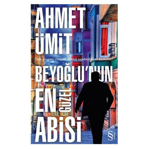 Beyoğlu'nun En Güzel Abisi: Aşk, Yaşamı; Cinayet, Ölümü Sıradanlıktan Kurtarır.