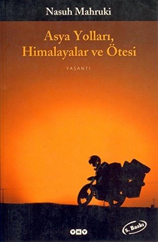 Asya Yolları, Himalayalar ve Ötesi