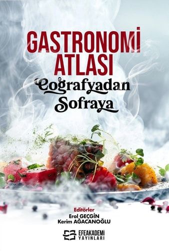 Gastronomi Atlası: Coğrafyadan Sofraya