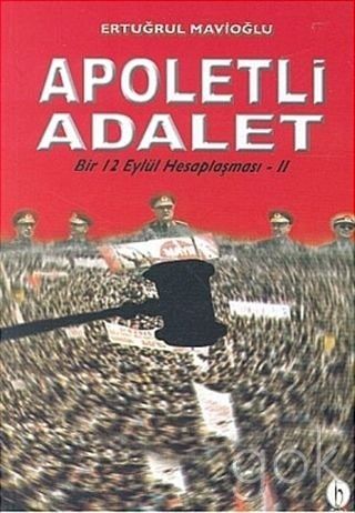 Bir 12 Eylül Hesaplaşması: Apoletli Adalet