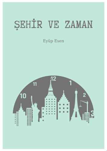 Şehir ve Zaman | İnsandedikleri Eyüp Esen - İnsandedikleri - İnsandedikleri