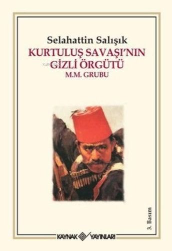 Kurtuluş Savaşı'nın Gizli Örgütü M.m. Grubu
