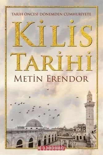 Kilis Tarihi Tarih Öncesi Dönemden Cumhuriyete