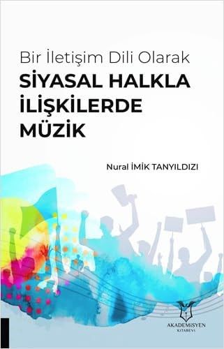 Bir Iletisim Dili Olarak Siyasal Halkla Iliskilerde Müzik