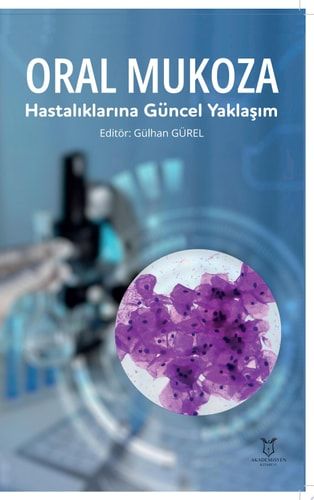 Oral Mukoza Hastalıklarına Güncel Yaklaşım