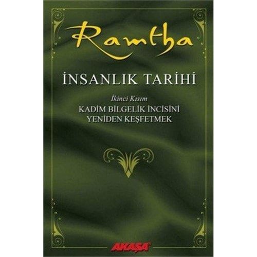 Insanlik Tarihi - Ramtha 2 Kadim Bilgelik Incisini Yeniden Kesfetmek
