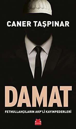Damat Fethullahçıların AKP'li Kayınpederleri