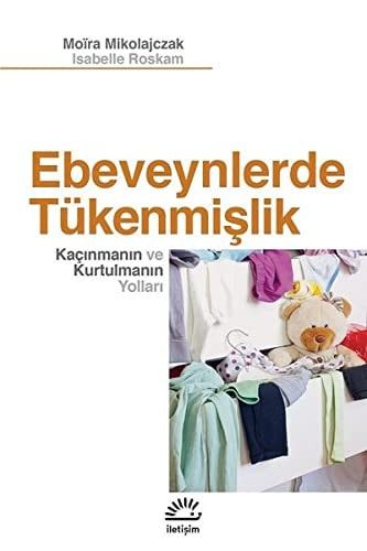 Ebeveynlerde Tükenmişlik; Kaçınmanın ve Kurtulmanın Yolları