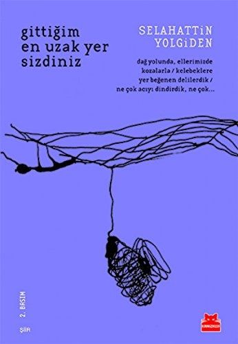 Gittigim En Uzak Yer Sizdiniz
