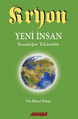Kryon 12 - Yeni Insan Insanligin Tekamülü