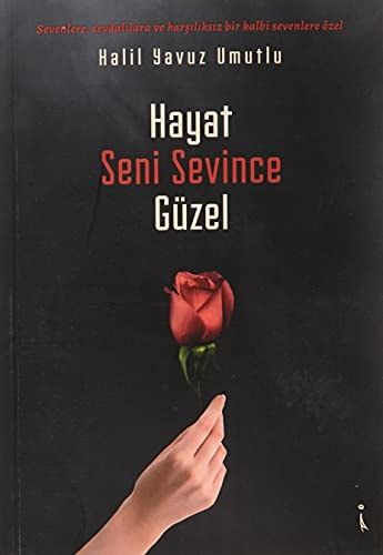 Hayat Seni Sevince Güzel