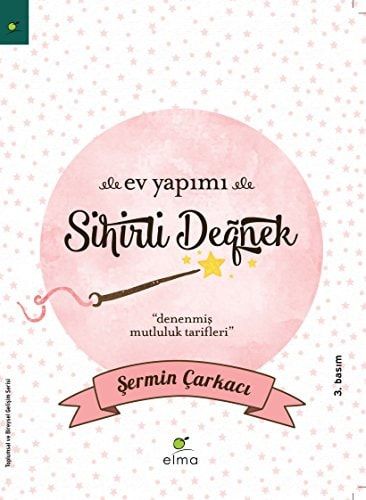 Ev Yapimi - Sihirli Degnek Denenmis Mutluluk Tarifleri