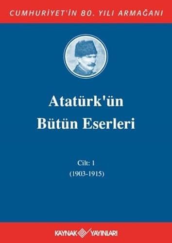 Atatürk'ün Bütün Eserleri - Cilt 1