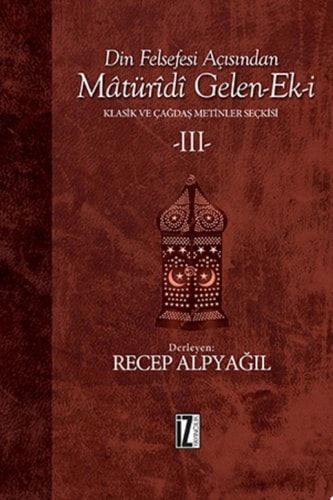 Din Felsefesi Açısından Matürîdî Gelen-ek-i 3 (İz Yayıncılık)