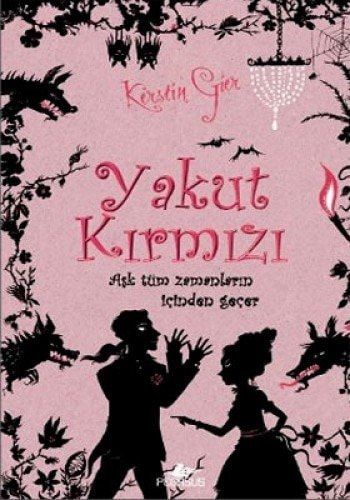Aşk Tüm Zamanların İçinden Geçer Yakut Kırmızı. Kitap 1