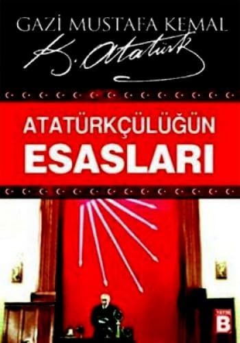 Atatürkçülüğün Esasları