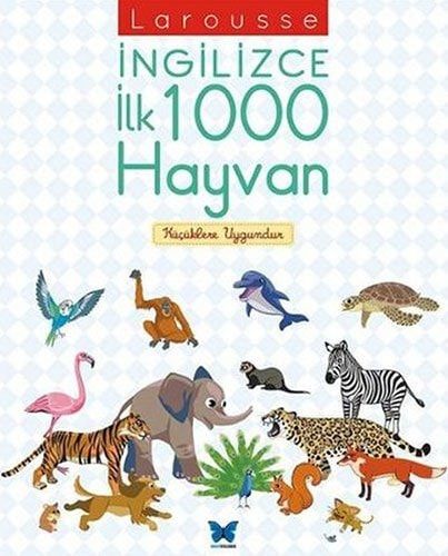 Larousse Ingilizce Ilk 1000 Hayvan