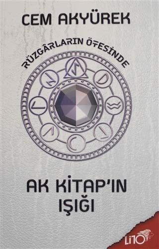 Rüzgarlarin Ötesinde - Ak Kitap'in Isigi