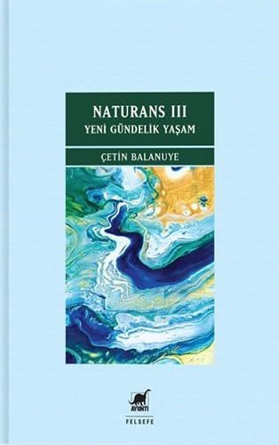 Yeni Gündelik Yaşam: Naturans #3