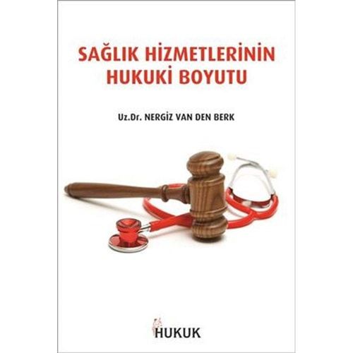 Saglik Hizmetlerinin Hukuki Boyutu