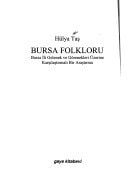 Bursa Folkloru: Bursa İli Gelenek ve Görenekleri Üzerine Karşılaştırmalı Bir Araştırma