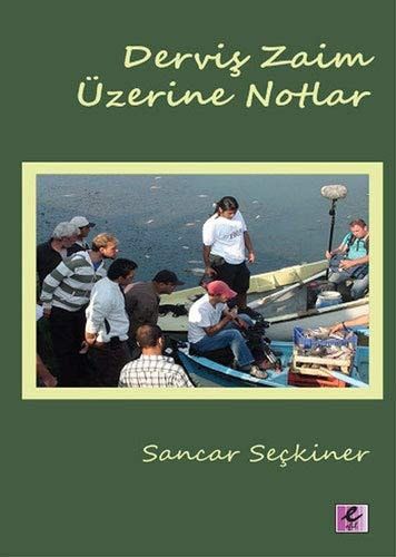 Dervis Zaim Uzerine Notlar