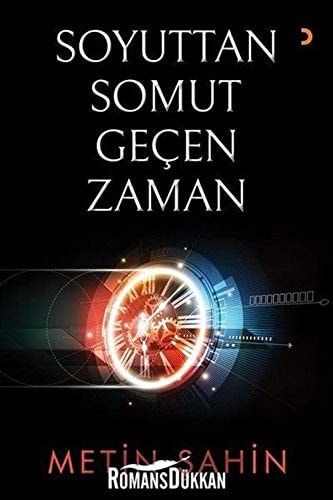 Soyuttan Somut Gecen Zaman