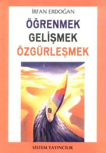 Öğrenmek Gelişmek Özgürleşmek